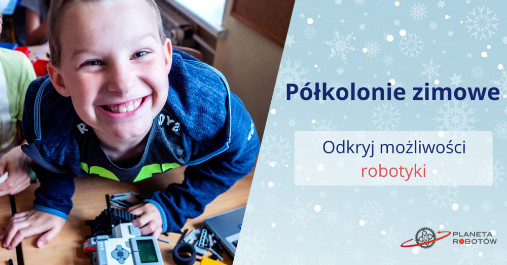 Półkolonie zimowe - Planeta Robotów w Krakowie